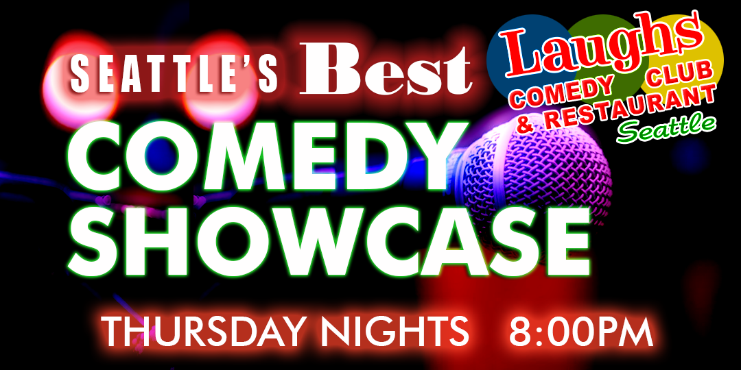 Seattle's Best Comedy Showcase Thursday Night at Laughs Comedy Club