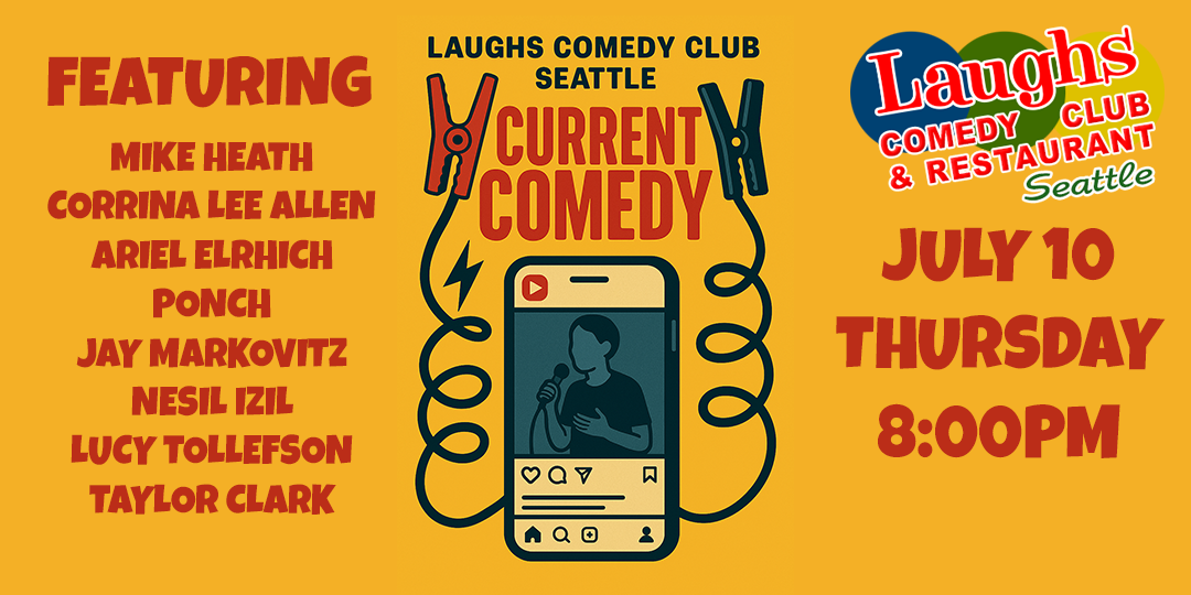 Current Comedy at Laughs Comedy Club in Seattle
