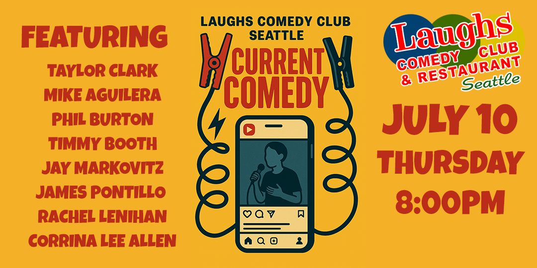 Current Comedy at Laughs Comedy Club in Seattle
