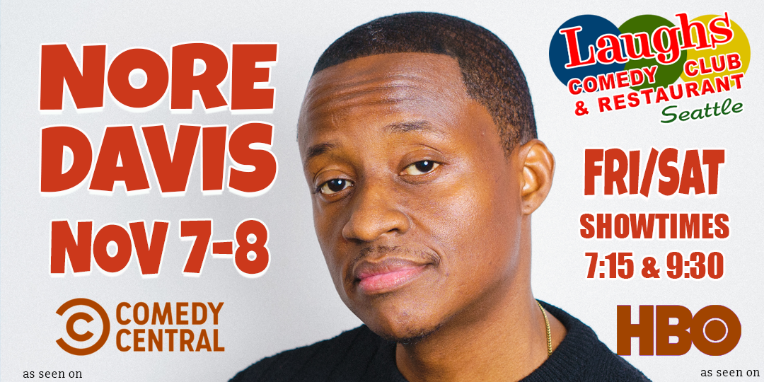 Comedian Nore Davis featuring Nik Macik Laughs Comedy Club Seattle