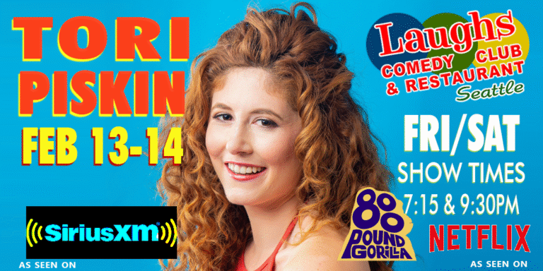 Comedy Show: Tori Piskin Feb. 13th and 14th at Laughs Comedy – Seattle