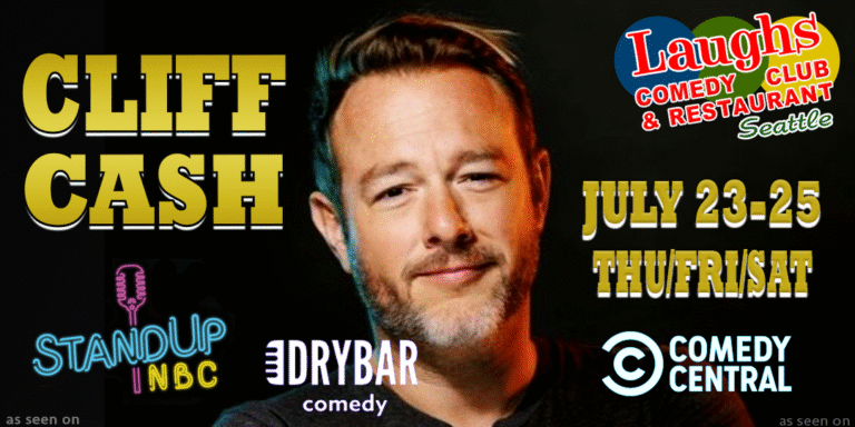 Comedy Show: Cliff Cash July 23rd, 24th and 25th at Laughs Comedy – Seattle
