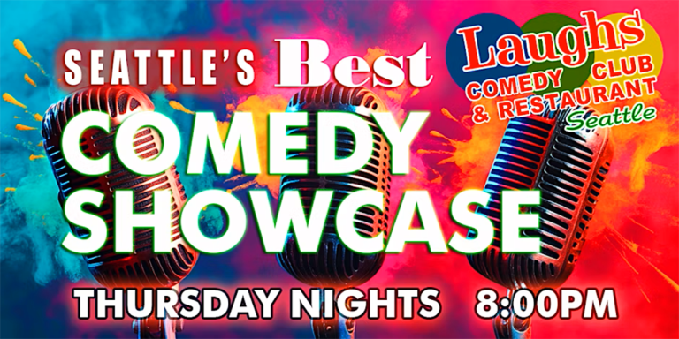Seattle’s Best Comedy Showcase! Featuring Talented Local Comedians