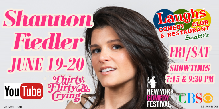 Comedy Show: Shannon Fiedler – June 19th and 20th- Laughs Comedy Seattle