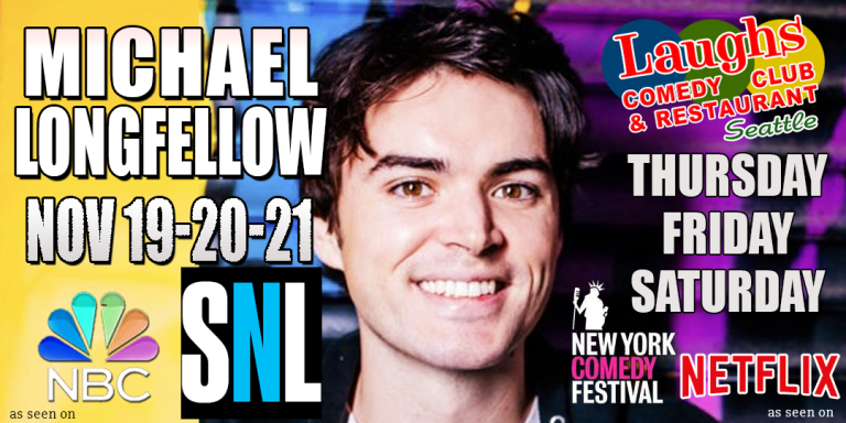 Comedy Show: Michael Longfellow Nov. 19th – 21st- Laughs Comedy Seattle