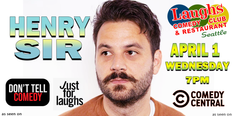 Comedy show: Henry Sir April 1st, Wednesday at 7pm Laughs Comedy