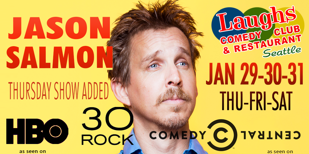 Comedy Show: Jason Salmon on Jan. 29th, 30th and 31st at Laughs Comedy - Seattle