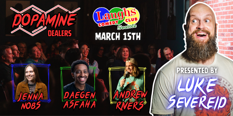 Comedy DOPAMINE DEALERS -Sun. Mar. 15th @ 7 PM -Presented by Luke Severeid