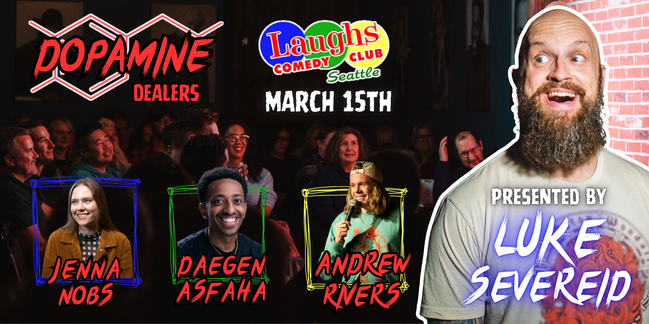 Comedy DOPAMINE DEALERS -Sun. Mar. 15th @ 7 PM -Presented by Luke Severeid
