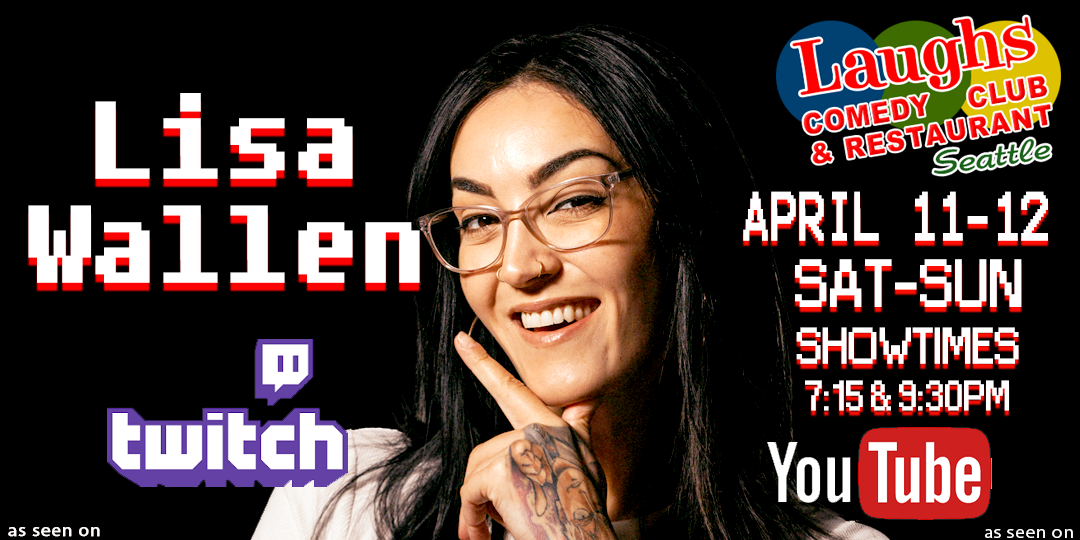 Comedy Show Lisa Wallen, April 11th and 12th at Laughs Comedy Club Seattle