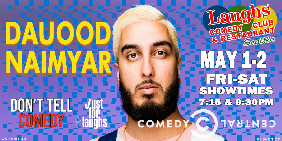 Comedy Show: Dauood Naimyar May 1st and 2nd at Laughs Comedy- Seattle