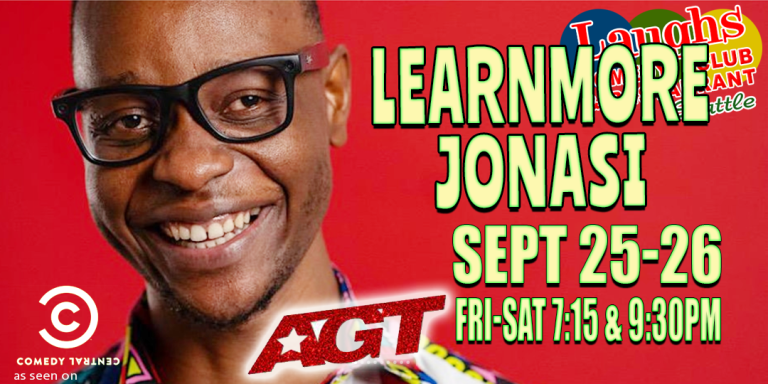 Comedy Show: Learnmore Jonasi – Sept. 25th & 26that Laughs Comedy- Seattle