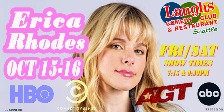 Comedy Show: Erica Rhodes Oct. 16th and 17th at Laughs Comedy- Seattle
