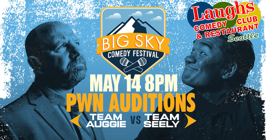 Big Sky Comedy Festival: Seattle Auditions Thurs. May 14th at 8pm -Laughs