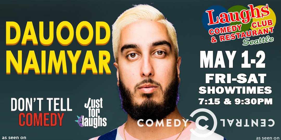 Comedy Show: Dauood Naimyar May 1st and 2nd at Laughs Comedy- Seattle
