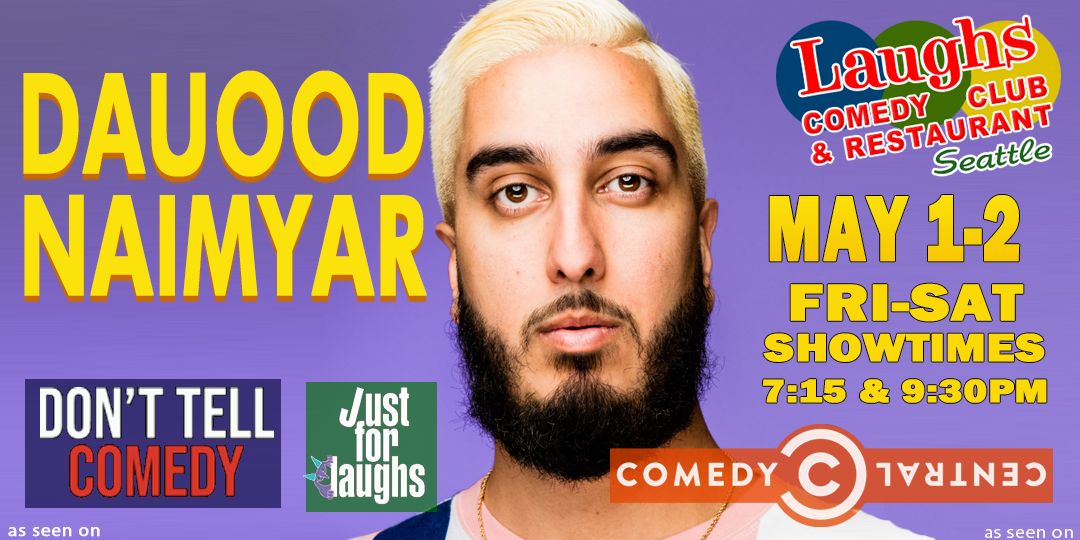 Comedy Show: Dauood Naimyar May 1st and 2nd at Laughs Comedy- Seattle