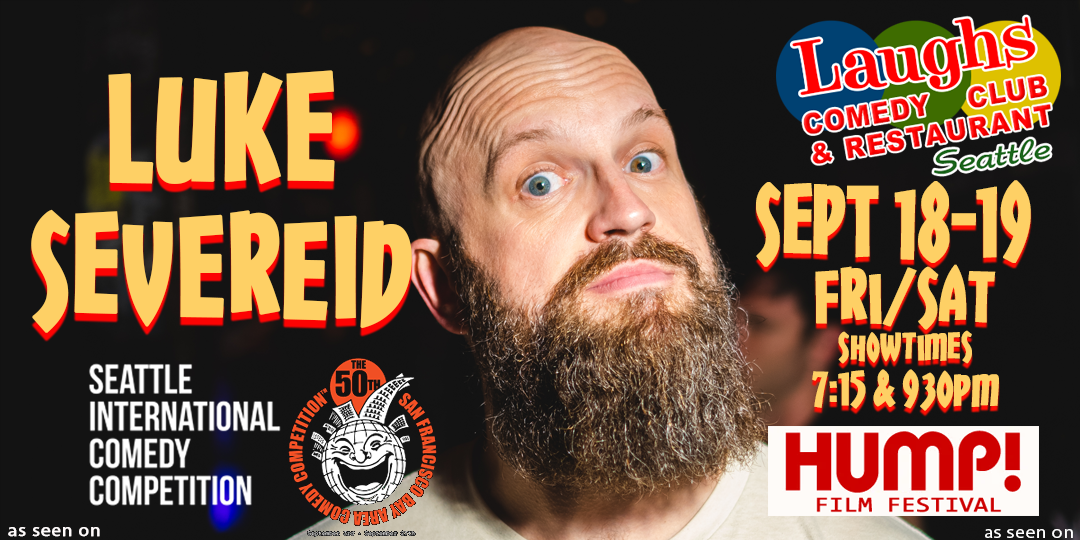 Comedy Show: Luke Severeid Sept. 18th and 19th at Laughs Comedy- Seattle
