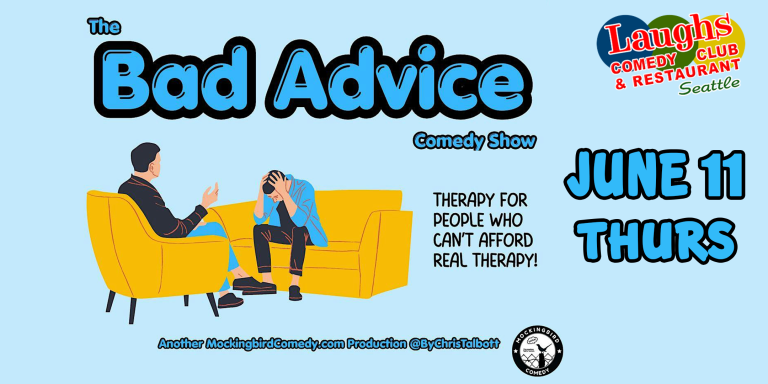 The Bad Advice Comedy Show: Therapy for People Who Can’t Afford Real Therap