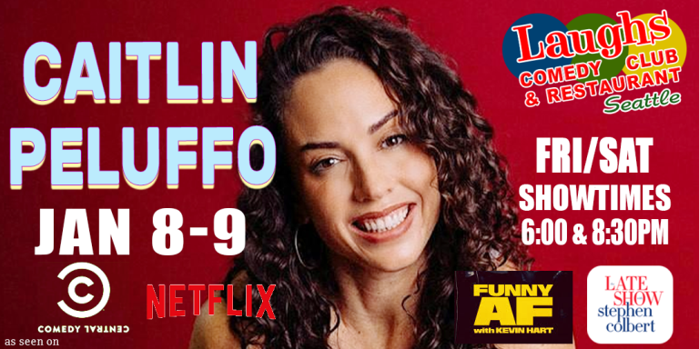 Comedy Show: Caitlin Peluffo Jan 8th and 9th at Laughs Comedy Club- Seattle