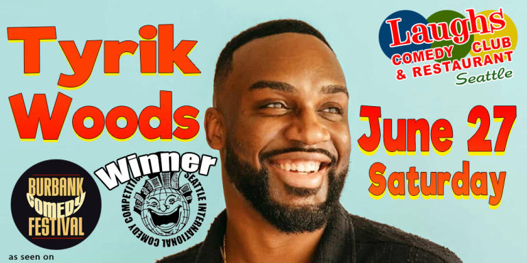 Comedy Show: Tyrik Woods June 27th at 7:15pm and 9:30pm at Laughs