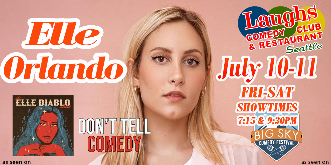 Comedy Show: Elle Orlando July 10th and 11th