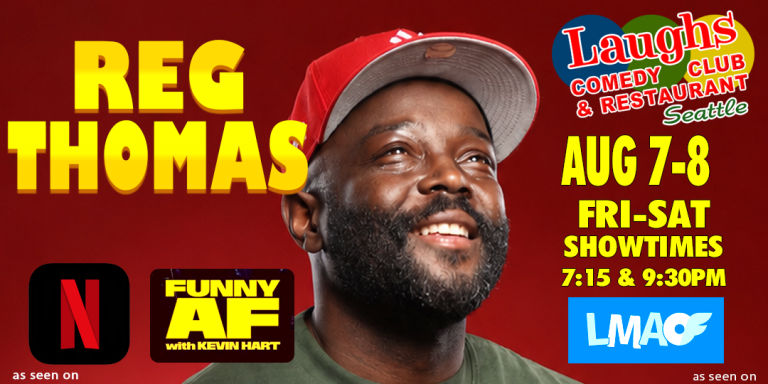 Comedy Show: Reg Thomas Aug. 7th and 8th at Laughs Comedy Club- Seattle