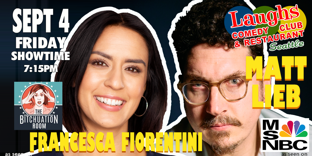 Comedy Show: Francesca Fiorentini and Matt Lieb Laughs Comedy Club