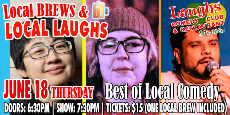 Comedy Show: Local Brews & Local Laughs Seattle’s finest, a pint & a mic.
