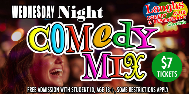 Comedy Show Wednesday Night Comedy Mix 8 PM at Laughs Comedy Club – Seattle