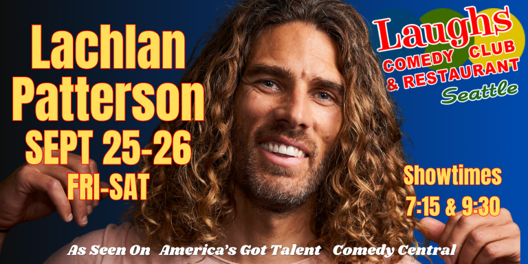 Comedy Show: Lachlan Patterson at Laughs Comedy – Seattle