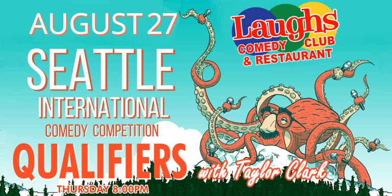 Seattle International Comedy Competition Qualifiers with Taylor Clark