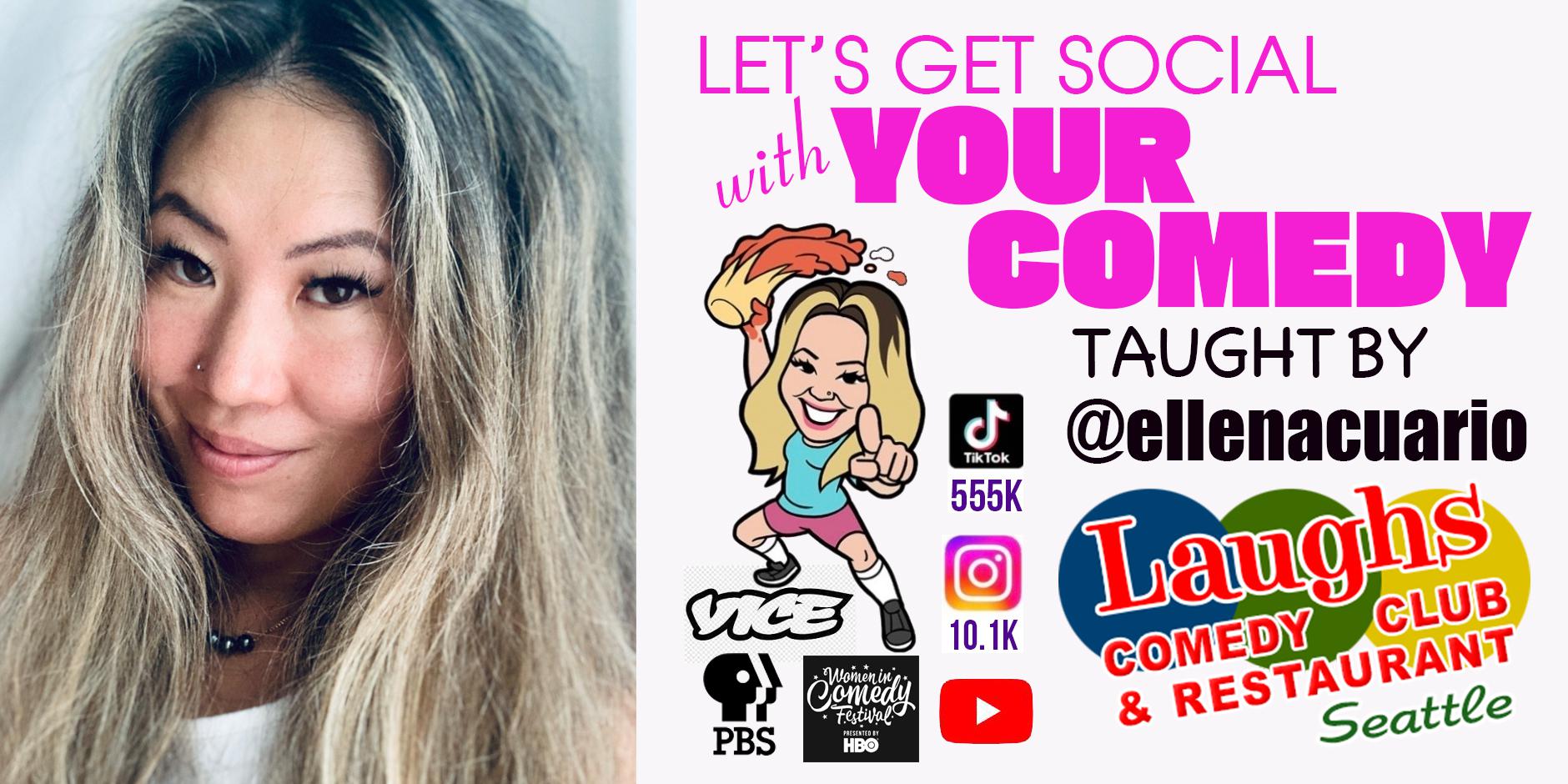 Let's Get Social - Comedy Class with Ellen Acuario