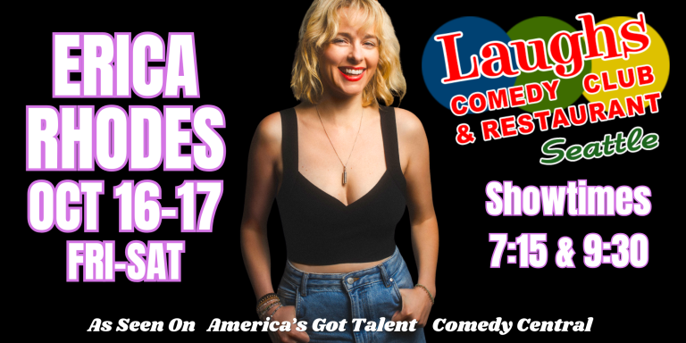 Comedy Show: Erica Rhodes Oct. 16th and 17th at Laughs Comedy- Seattle