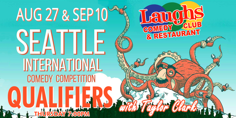 Seattle International Comedy Competition Qualifiers with Taylor Clark
