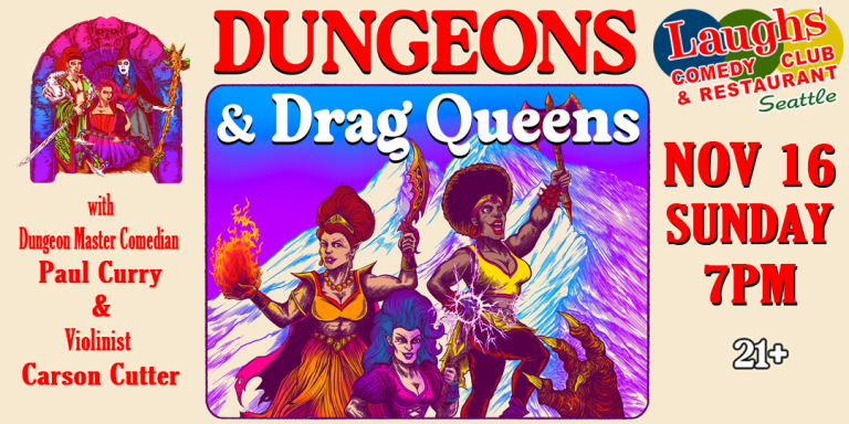 Dungeons and Drag Queens Brunch Show November 15th -Laughs Comedy- Seattle