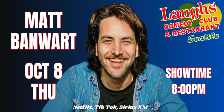 Comedy show: Comedian Matt Banwart October. 8th at Laughs Comedy