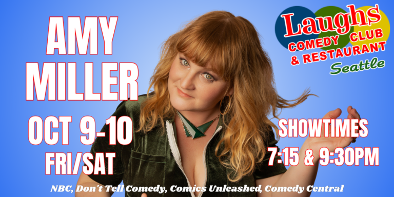 Comedy Show: Amy Miller Oct. 9th and 10th at Laughs Comedy- Seattle