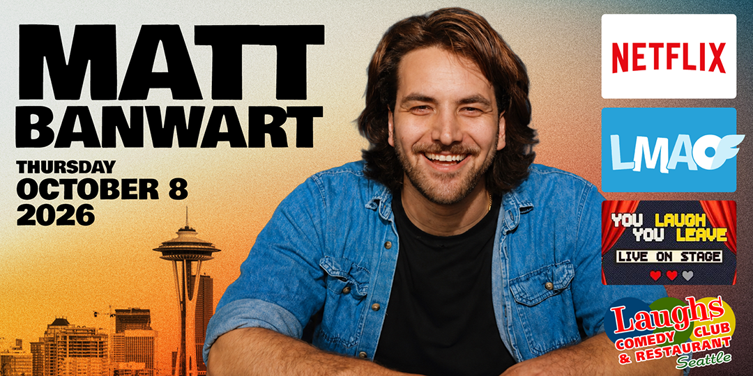 Comedy show: Comedian Matt Banwart October. 8th at Laughs Comedy