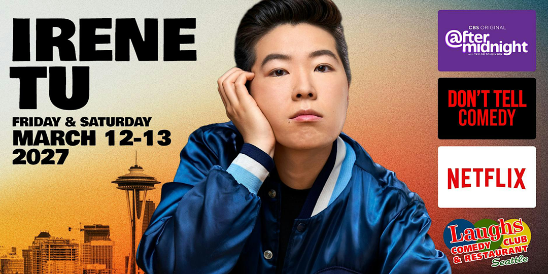 Comedy Show: Irene Tu on March 12th and 13th at Laughs Comedy- Seattle