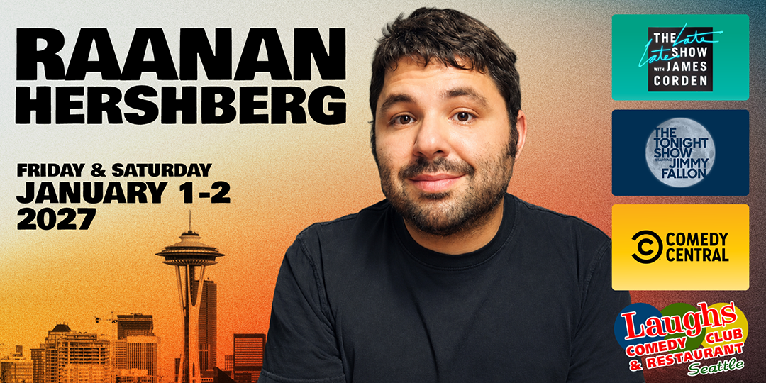Comedy Show: Raanan Hershberg Jan. 1st and 2nd at Laughs Comedy- Seattle
