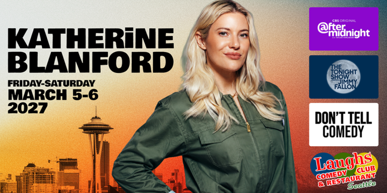 Comedy Show: Katherine Blanford on March 5 & 6th at Laughs Comedy- Seattle
